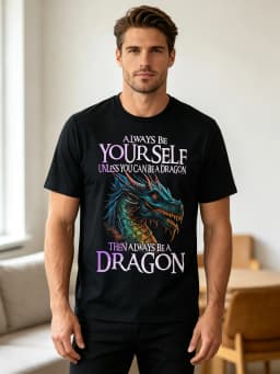 Always Be Yourself Unless You Can Be A Dragon T‑Shirt, Cool Fantasy Dragon Graphic Short Sleeve Tee for Men, Novelty Dragon Lover Gift Shirt