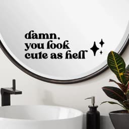 Mirror Affirmation Decal Damn You Look Cute As Hell Quote Viny Sticker Bridesmaid Gift Salon Decals Car Mirror Stickers Decor
