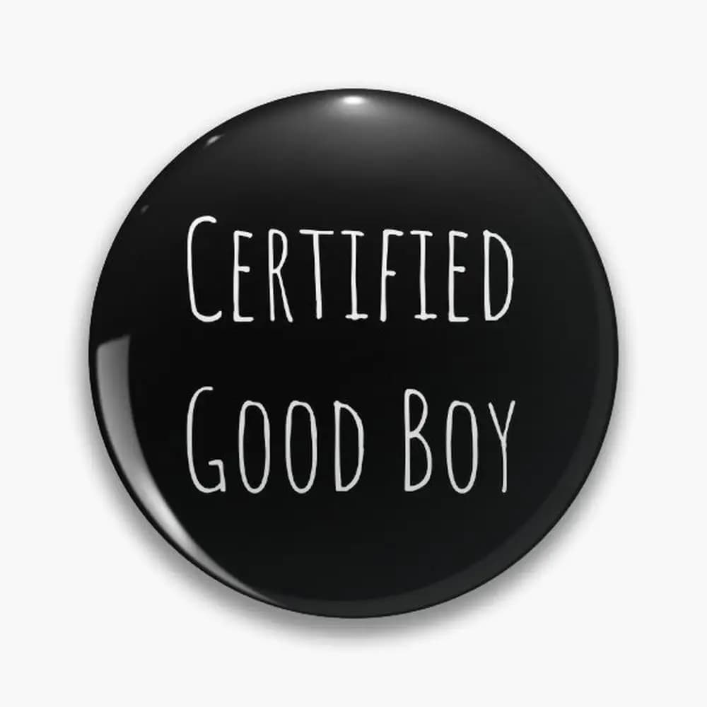 Certified Good Boy Pin Buttons Brooches  Jewelry Accessory Customize Brooch Fashion Lapel Badges