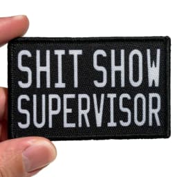 Shit show supervisor funny patch 2" x3" inch morale patch hook and loop backing