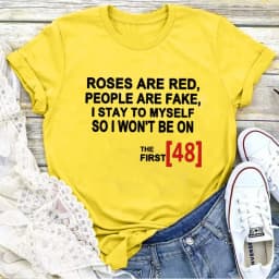 ROSES ARE RED PEOPLE ARE FAKE Print T Shirt Women Short Sleeve O Neck Loose Tshirt Women Causal Tee Shirt Tops Camisetas Mujer