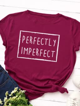 Perfectly Imperfect Print Women T Shirt Short Sleeve O Neck Loose Women Tshirt Ladies Tee Shirt Tops Clothes Camisetas Mujer
