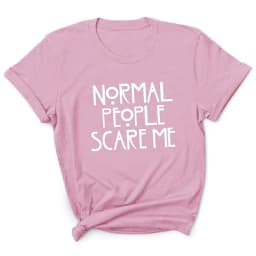 Normal People Scare Me Letter Print Women T Shirt Short Sleeve O Neck Loose Women Tshirt Ladies Tee Shirt Tops Camisetas Mujer