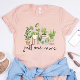 Just One More T Shirt Plant Lady Tshirt Crazy Plant Women Shirts Gardening Tee Women Short Sleeves Top Plant Lover Gift