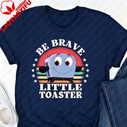 90's Nostalgia Cotton T-Shirt Be Brave Little Toaster Inspirational Women's Shirt Inspirational Graphic Tee 90's Nostalgia Gift