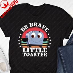 90's Nostalgia Cotton T-Shirt Be Brave Little Toaster Inspirational Women's Shirt Inspirational Graphic Tee 90's Nostalgia Gift