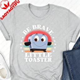 90's Nostalgia Cotton T-Shirt Be Brave Little Toaster Inspirational Women's Shirt Inspirational Graphic Tee 90's Nostalgia Gift