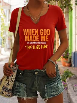 Women's Summer V-Neck Short Sleeve T-Shirt, "When God Made Me" Funny Slogan Print, Humorous Casual Fashion Top