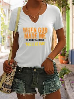 Women's Summer V-Neck Short Sleeve T-Shirt, "When God Made Me" Funny Slogan Print, Humorous Casual Fashion Top