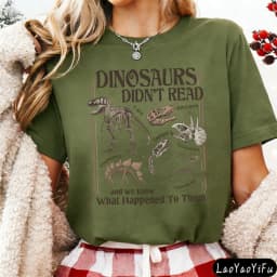 Dinosaurs Didn't Read Women T-Shirt Casual Short Sleeve Summer Gift for Her Cotton Fashion Tops Dinosaur Fossil Printed Design.