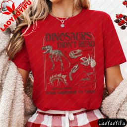 Dinosaurs Didn't Read Women T-Shirt Casual Short Sleeve Summer Gift for Her Cotton Fashion Tops Dinosaur Fossil Printed Design.