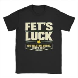 Men T-Shirts Fet’S Luck You Read That Wrong, Didn’T You Amazing Pure Cotton Tee Shirt Short Sleeve T Shirt Crewneck Top