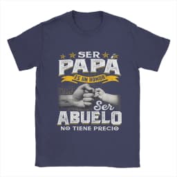 Ser Papa ES Un Honor Ser Abuelo No Tiene Precio Men's T Shirts Spanish Grandfather Grandpa Crazy Tees Short Sleeve Tops