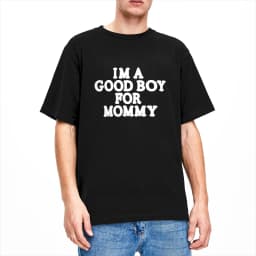 I'm A Good Boy for Mommy T-Shirt for Men Novelty Cotton Tees Crewneck Short Sleeve T Shirts Gift Idea Tops