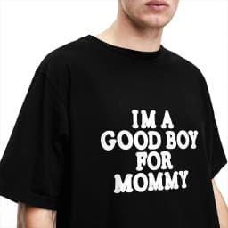 I'm A Good Boy for Mommy T-Shirt for Men Novelty Cotton Tees Crewneck Short Sleeve T Shirts Gift Idea Tops
