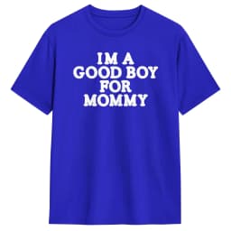 I'm A Good Boy for Mommy T-Shirt for Men Novelty Cotton Tees Crewneck Short Sleeve T Shirts Gift Idea Tops
