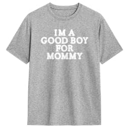 I'm A Good Boy for Mommy T-Shirt for Men Novelty Cotton Tees Crewneck Short Sleeve T Shirts Gift Idea Tops