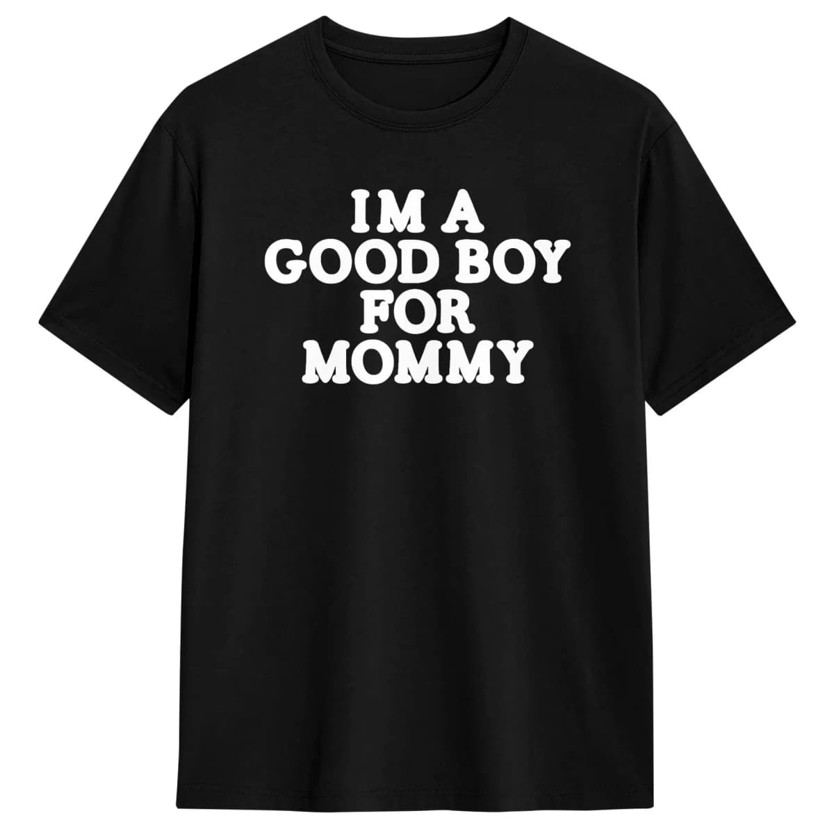 I'm A Good Boy for Mommy T-Shirt for Men Novelty Cotton Tees Crewneck Short Sleeve T Shirts Gift Idea Tops
