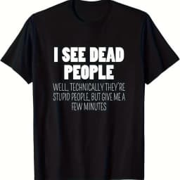 I See Dead People letter Graphic Men's T Shirt Tee Women Summer Spring Novelty Streetwear Oversized Retro Trend Loose tops
