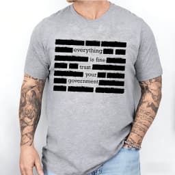 T Shirt for Men Summer Fashion Everything Is Fine Trust Your Government Meme Tees 2026 Short Sleeve Men T-shirt Adult Humor Tops