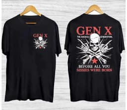 Retro X Generation Before All You Sissie Shirt The Badass Generation X Shirt Graphic Short Sleeve Shirt Unisex Men 2026 Summer