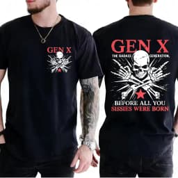 Retro X Generation Before All You Sissie Shirt The Badass Generation X Shirt Graphic Short Sleeve Shirt Unisex Men 2026 Summer