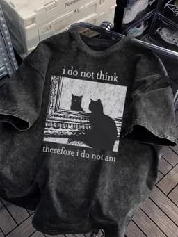 Unisex Washed T-shirt Casual Loose Fit Graphic T-Shirt _I Do Not for THINK Therefore I Do Not Am_ Cat Print Summer Short Sleeve