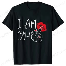 Women's New Fashion Streetwear I Am 39+ Middle Finger T-shirt 40 Ans 40th Years Birthday Tee Top Birthday Aesthetic Clothes