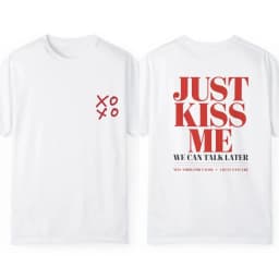 Summer Y2k Fashion T-shirts Just Kiss Me Funny Graphic Print Cotton T-Shirt Positive Shirt Gift Casual Streetwear Unisex 2026