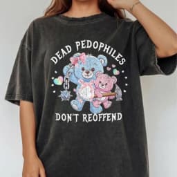 Dead Pedophiles Don’t Reoffend Save The Children Protective Parent Shirt We Love Our Kids Cartoons Graphic T-shirt Short-sleev