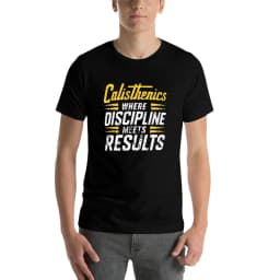 Calisthenics workout : Calisthenics: Where discipline meets results. T-Shirt t shirt man plain t shirts cotton 100% T-Shirt
