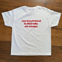 Slogan 'my Boyfriend Is Literally on Stage' Printed T-shirt Concert Outfit Artist Tour Merch Harry Styles Chris Brown Drake Tees