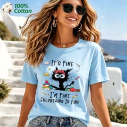 Women's It's Fine I'm Fine Everything Is Fine Cat Print T-Shirt 100% Cotton Funny Casual Short Sleeve Tee