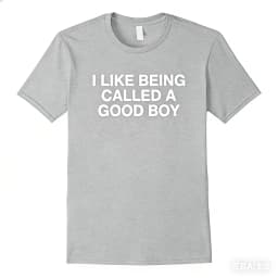 I Like Being Called A Good Boy Printed T-shirt Men and Women Summer Clothing Fashion Casual Short Sleeved T-shirt