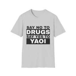 Say No To Drugs Say Yes To Yaoi Graphic Graphic Print Women TShirt Men T-shirtRound Neck Short Sleeved T-shirt Top