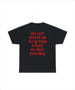 Do Not Invite Me To AftersSummer Trendy Casual T-Shirt Men's and Women's Luxury Brand Top