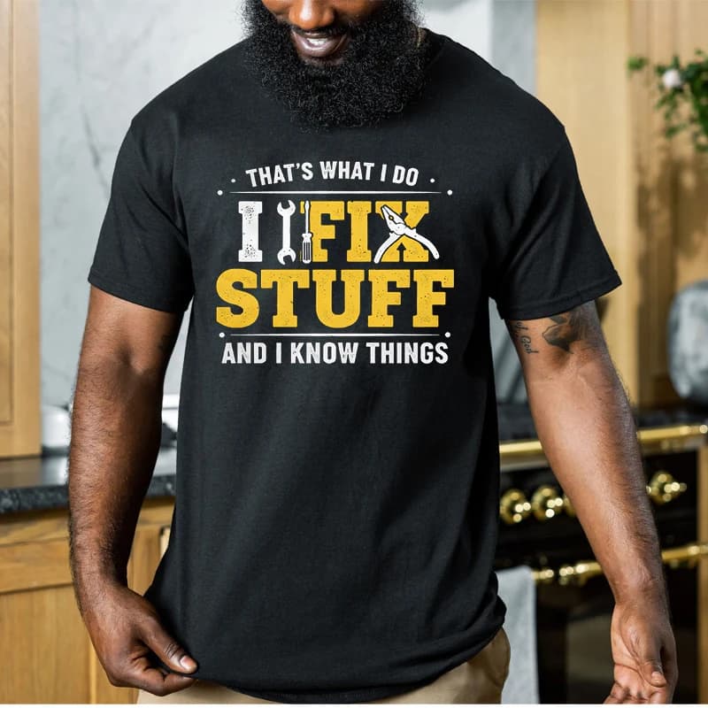 'I Fix Stuff and I Know Things' T-Shirt Men Funny Vintage Handyman Graphic Tee Short Sleeve Casual Tops Gift for Repairman