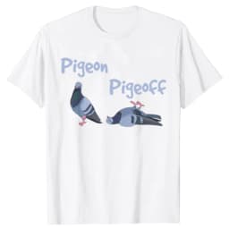 Pigeon Pigeoff Bird Birdwatcher Birdwatching T-shirt Cute Funny Graphic T-shirt Womne Tshirt T Shirt Summer Streetwear Graphic
