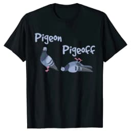 Pigeon Pigeoff Bird Birdwatcher Birdwatching T-shirt Cute Funny Graphic T-shirt Womne Tshirt T Shirt Summer Streetwear Graphic