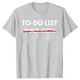 Funny To Do List Your Mom T Shirts Summer Mother Mommy Graphic Streetwear Short Sleeve Gift T-shirt Women Clothing Streetwear