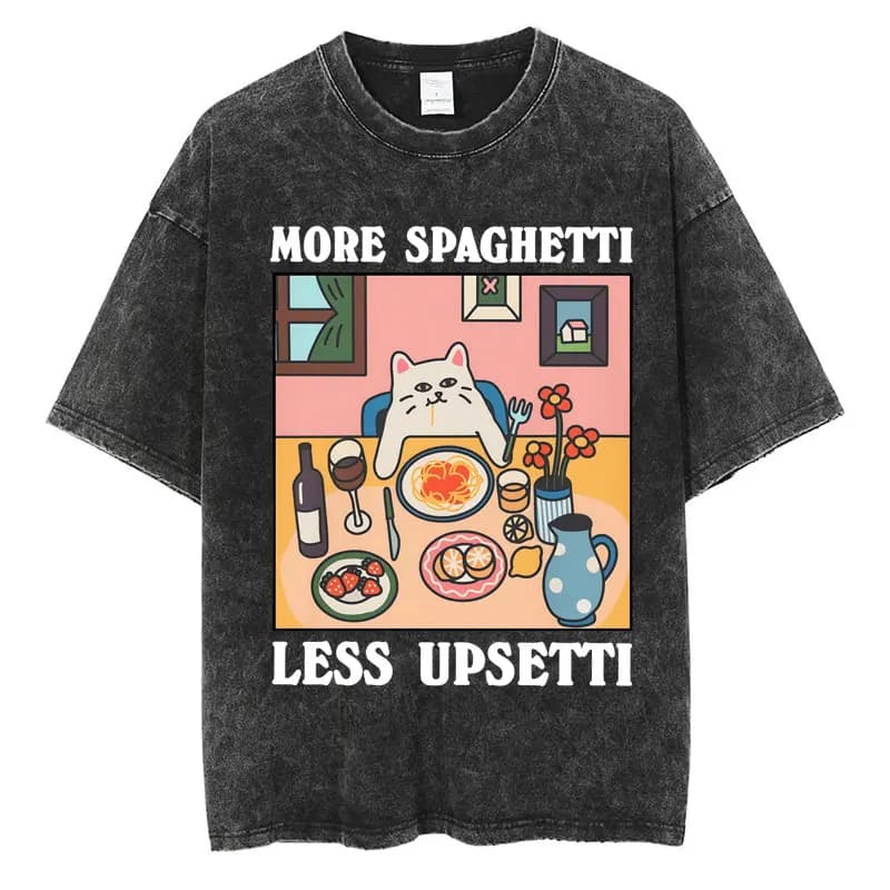 Wash More Spaghetti Less Upsetti Funny Cat Meme Tshirt Men Women Kawaii Cute T Shirt Oversized Cotton Cat Lover Tees Streetwear