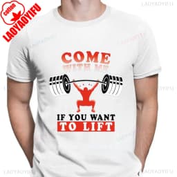 Come With Me If You Want To Lift T Shirts Men Cotton T-Shirt Arnold Schwarzenegger Fitness Workout Musculation Tee Streetwear