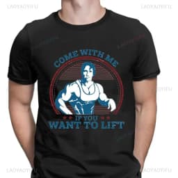 Come With Me If You Want To Lift T Shirts Men Cotton T-Shirt Arnold Schwarzenegger Fitness Workout Musculation Tee Streetwear