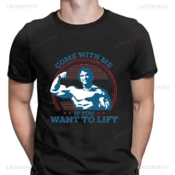 Come With Me If You Want To Lift T Shirts Men Cotton T-Shirt Arnold Schwarzenegger Fitness Workout Musculation Tee Streetwear