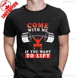 Come With Me If You Want To Lift T Shirts Men Cotton T-Shirt Arnold Schwarzenegger Fitness Workout Musculation Tee Streetwear