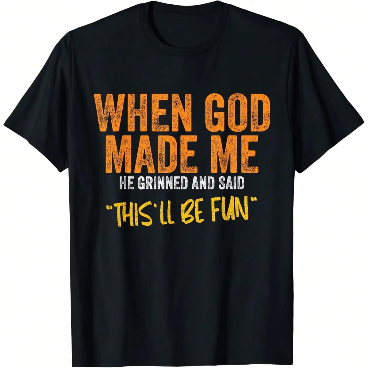 When God Made Me Funny Quote T-Shirt Short Sleeve O Neck Loose Women Tshirt Ladies Tee Shirt Tops Clothes Shirts Streetwear