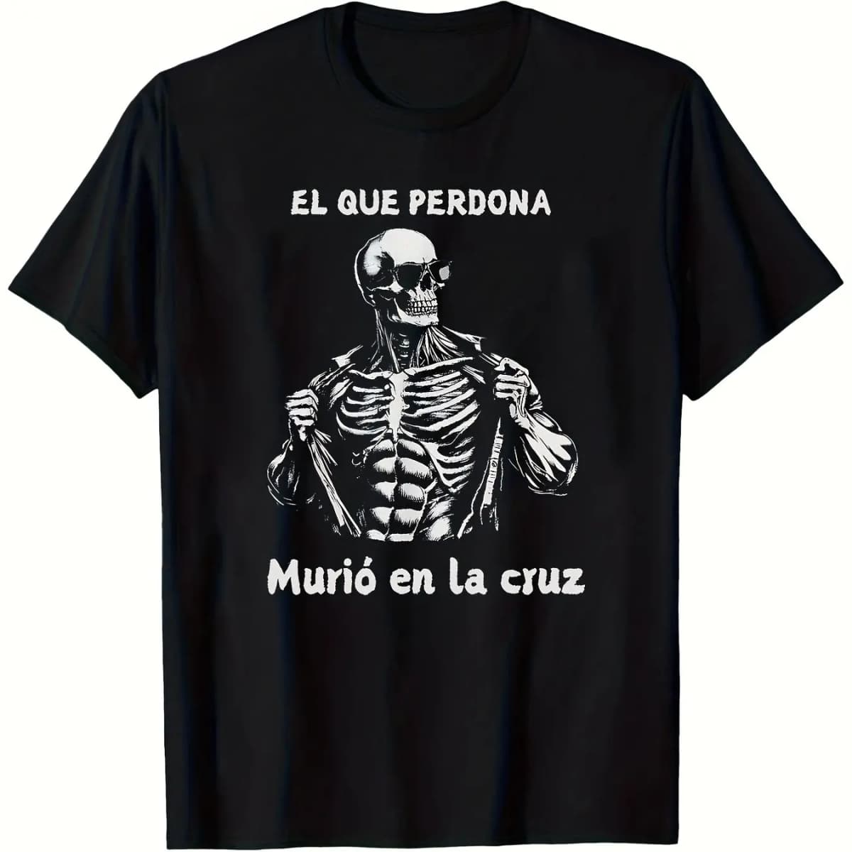 Top PickMexican Spanish Slang T-Shirt - Calacas Chidas Funny Gym Sarcasm with El Que Perdona Murio En Cruz Saying