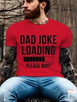 Dad Joke Loading Print T-shirts Funny Short Sleeve O Neck Tshirt Unisex Streetwear Mens Clothes Harajuku Print T-shirt Tops Gift