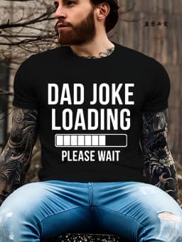 Dad Joke Loading Print T-shirts Funny Short Sleeve O Neck Tshirt Unisex Streetwear Mens Clothes Harajuku Print T-shirt Tops Gift