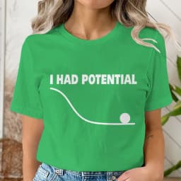 "I Had Potential" Print T Shirt Fun Science Women Men Short Sleeve Streetwear Round Neck Casual Tshirts
